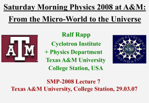 Saturday Morning Physics 2008 at A&amp;M: Ralf Rapp Cyclotron Institute