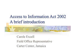 Access to Information Act 2002 A brief introduction Carole Excell Field Office Representative