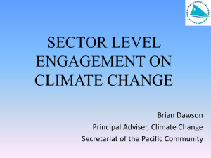 SECTOR LEVEL ENGAGEMENT ON CLIMATE CHANGE Brian Dawson