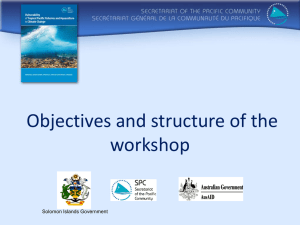 Objectives and structure of the workshop  Solomon Islands Government