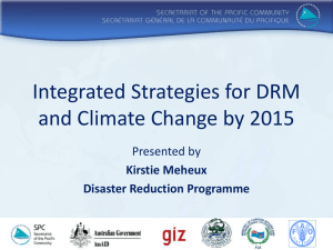 Integrated Strategies for DRM and Climate Change by 2015 Presented by Kirstie Meheux