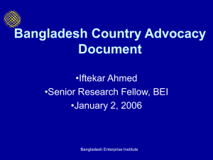 Bangladesh Country Advocacy Document •Iftekar Ahmed •Senior Research Fellow, BEI