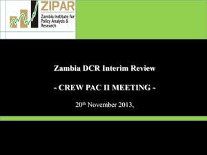 Zambia DCR Interim Review - CREW PAC II MEETING - 20 November 2013,