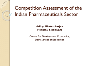 Competition Assessment of the Indian Pharmaceuticals Sector Aditya Bhattacharjea Fiyanshu Sindhwani