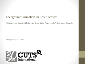 Energy Transformation for Green Growth 29 August 2015, Kolkata