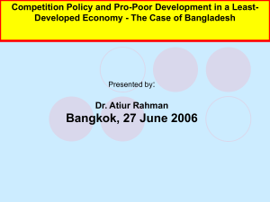 : Competition Policy and Pro-Poor Development in a Least- Dr. Atiur Rahman