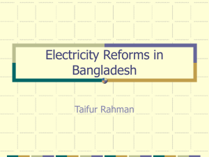 Electricity Reforms in Bangladesh Taifur Rahman