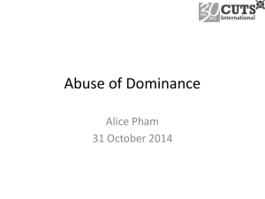 Abuse of Dominance Alice Pham 31 October 2014