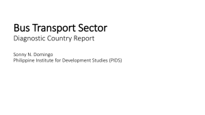 Bus Transport Sector Diagnostic Country Report Sonny N. Domingo
