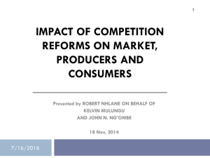 IMPACT OF COMPETITION REFORMS ON MARKET, PRODUCERS AND CONSUMERS
