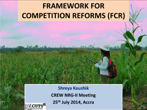 FRAMEWORK FOR COMPETITION REFORMS (FCR) Shreya Kaushik CREW NRG-II Meeting