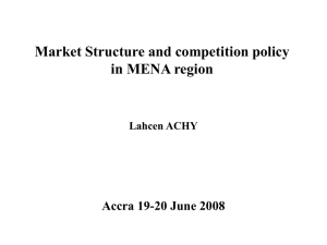Market Structure and competition policy in MENA region Accra 19-20 June 2008
