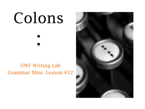 : Colons UWF Writing Lab Grammar Mini- Lesson #32