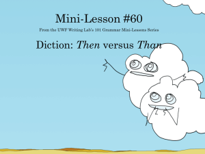 Mini-Lesson #60 Then From the UWF Writing Lab’s 101 Grammar Mini-Lessons Series