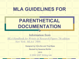 MLA GUIDELINES FOR PARENTHETICAL DOCUMENTATION Information from