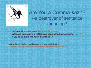 Are You a Comma-kazi*? --a destroyer of sentence meaning?