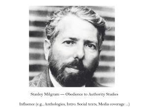 Stanley Milgram --- Obedience to Authority Studies