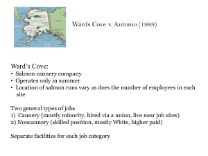 Wards Cove v. Antonio (1989) Ward’s Cove: