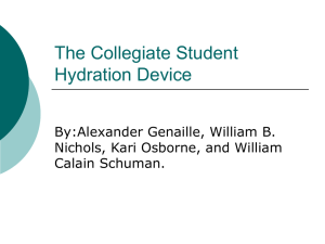 The Collegiate Student Hydration Device By:Alexander Genaille, William B.