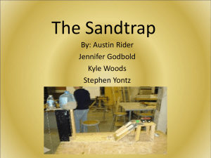 The Sandtrap By: Austin Rider Jennifer Godbold Kyle Woods