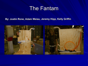 The Fantam By: Justin Rone, Adam Weiss, Jeremy Hipp, Kelly Griffin