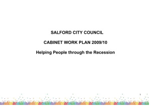 SALFORD CITY COUNCIL CABINET WORK PLAN 2009/10 Helping People through the Recession