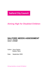 Aiming High for Disabled Children SALFORD NEEDS ASSESSMENT Author:  Anne Hayton