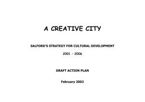 A CREATIVE CITY SALFORD’S STRATEGY FOR CULTURAL DEVELOPMENT 2001 – 2006