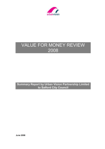 VALUE FOR MONEY REVIEW 2008 Summary Report by Urban Vision Partnership Limited