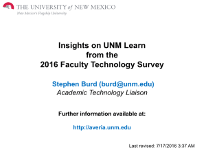Insights on UNM Learn from the 2016 Faculty Technology Survey Stephen Burd ()