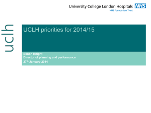UCLH priorities for 2014/15 Simon Knight Director of planning and performance 27