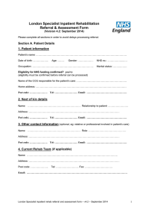 London Specialist Inpatient Rehabilitation Referral &amp; Assessment Form  Section A. Patient Details