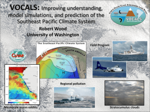 VOCALS: Improving understanding, model simulations, and prediction of the Southeast Pacific Climate System