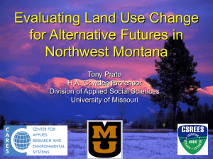 Evaluating Land Use Change for Alternative Futures in Northwest Montana Tony Prato