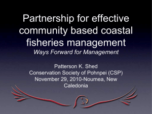 Partnership for effective community based coastal fisheries management Ways Forward for Management