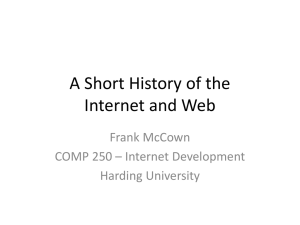 A Short History of the Internet and Web Frank McCown
