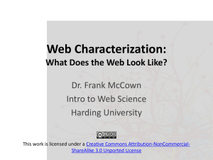 Web Characterization: What Does the Web Look Like? Dr. Frank McCown