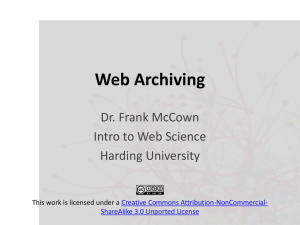 Web Archiving Dr. Frank McCown Intro to Web Science Harding University