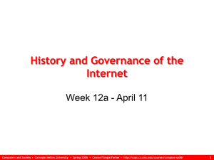 History and Governance of the Internet Week 12a - April 11 1