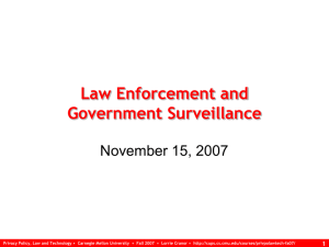 Law Enforcement and Government Surveillance November 15, 2007 1