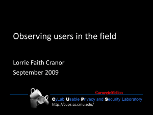 Observing users in the field Lorrie Faith Cranor September 2009 C