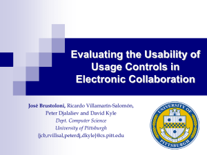 Evaluating the Usability of Usage Controls in Electronic Collaboration José Brustoloni,