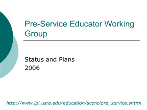 Pre-Service Educator Working Group Status and Plans 2006