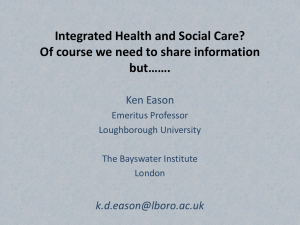 Integrated Health and Social Care? but……. Ken Eason