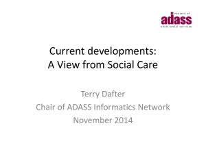 Current developments: A View from Social Care Terry Dafter