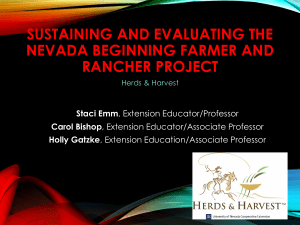 SUSTAINING AND EVALUATING THE NEVADA BEGINNING FARMER AND RANCHER PROJECT Staci Emm