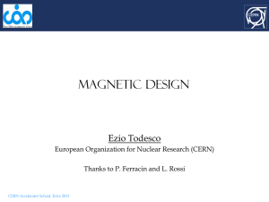 MAGNETIC DESIGN Ezio Todesco European Organization for Nuclear Research (CERN)