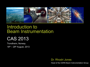 Introduction to Beam Instrumentation CAS 2013 Dr. Rhodri Jones