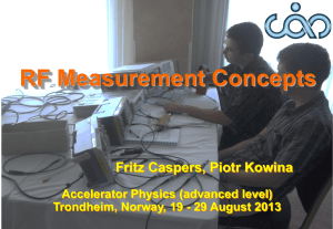 RF Measurement Concepts Fritz Caspers, Piotr Kowina Accelerator Physics (advanced level)