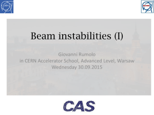 Beam instabilities (I) Giovanni Rumolo in CERN Accelerator School, Advanced Level, Warsaw